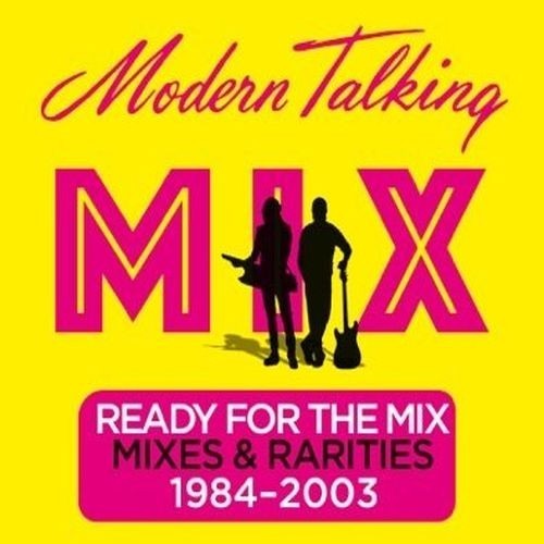 

Modern Talking: Mix Ready For The Mix – Mixes & Rarities 1984–2003 (LP)