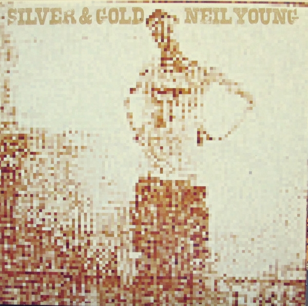 

Neil Young – Silver And Gold (LP)