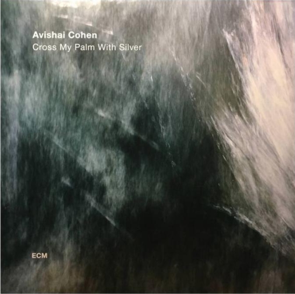 

Avishai Cohen Quartet – Cross My Palm With Silver (LP)