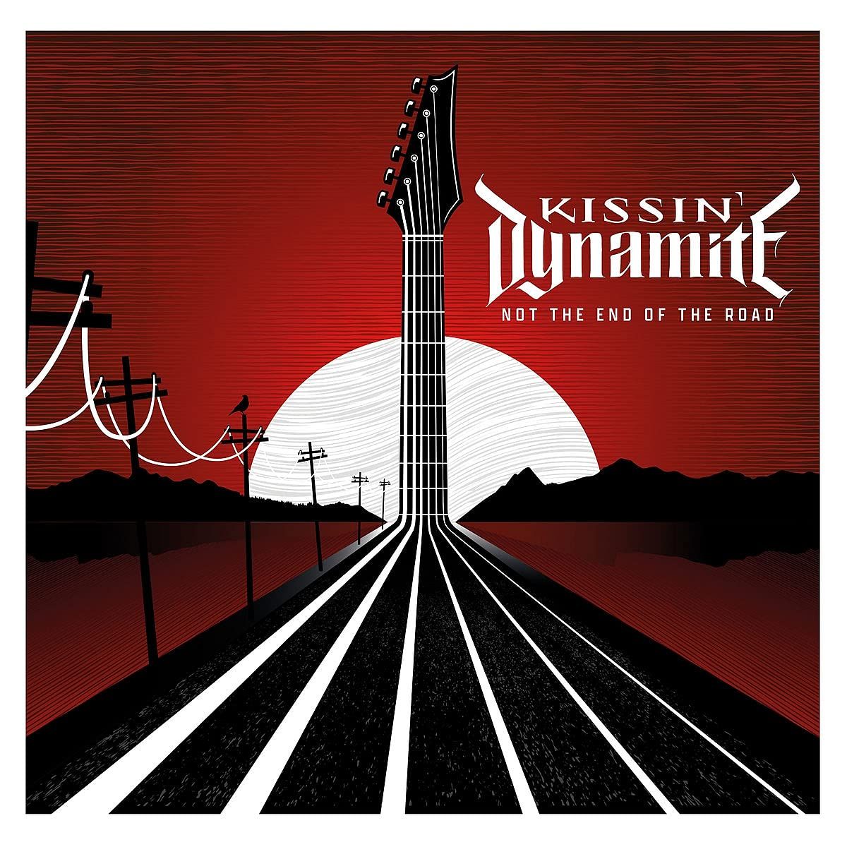 Kissin' Dynamite – Not The End Of The Road (CD)