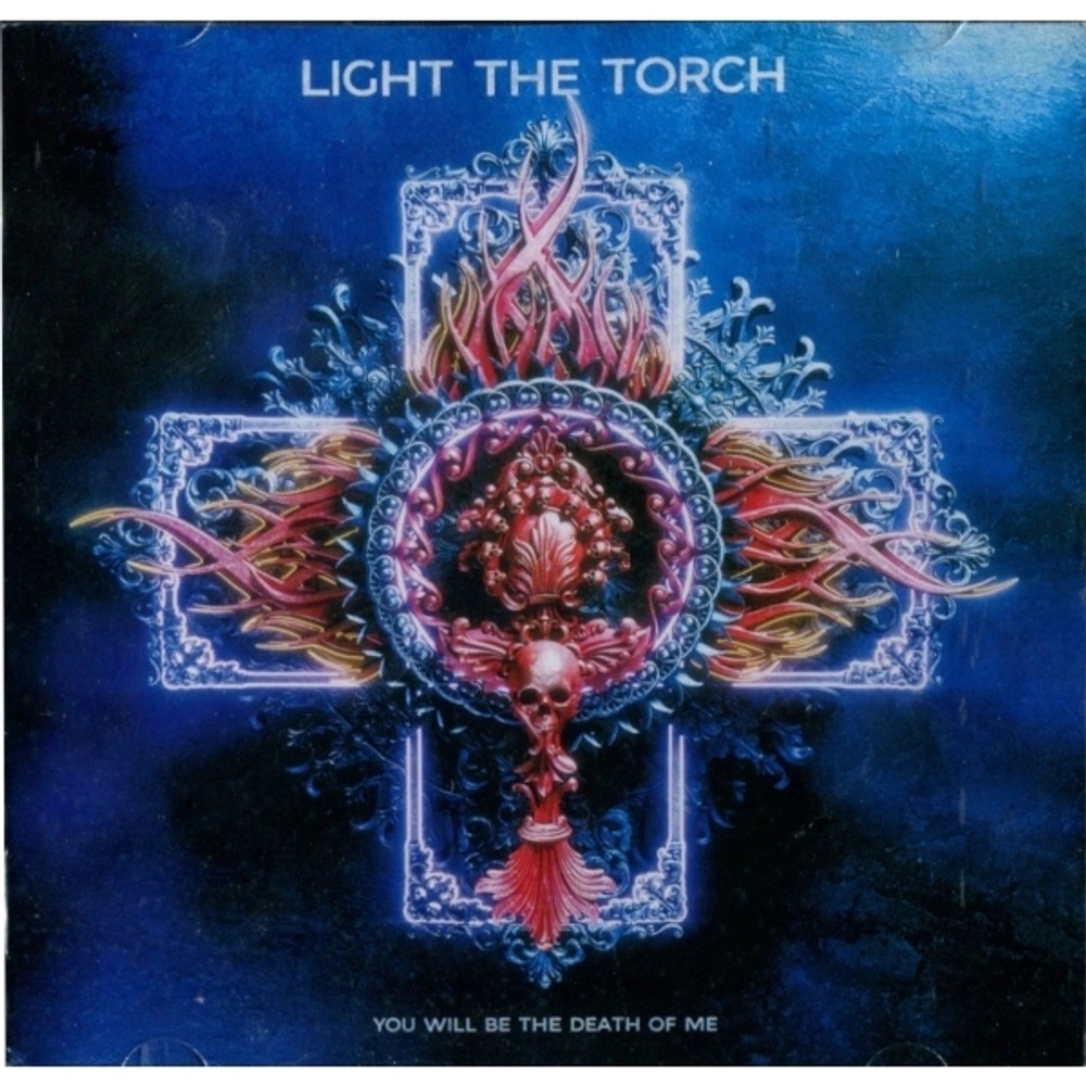 Light The Torch – You Will Be The Death Of Me (RU) (CD)
