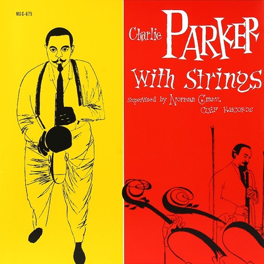 

Charlie Parker. Charlie Parker With Strings (LP)