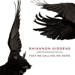 Rhiannon Giddens, Francesco Turrisi  Theyre Calling Me Home (LP)
